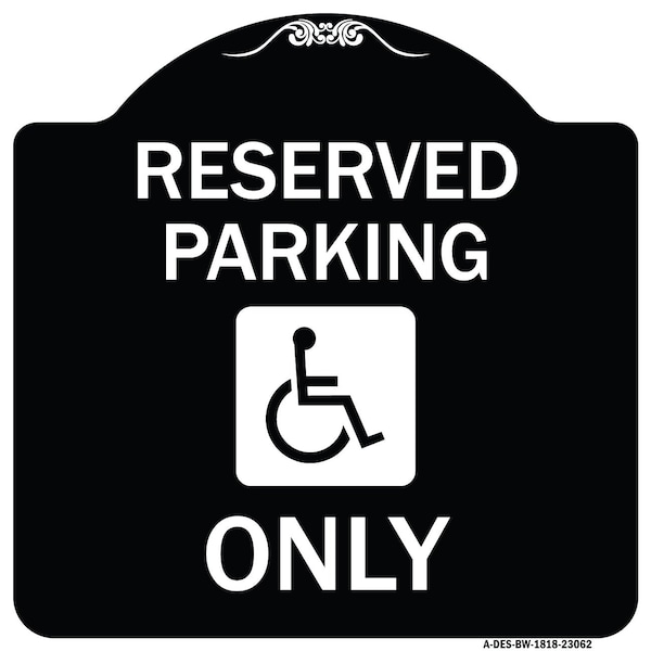 Reserved Parking With HandicappedHeavy-Gauge Aluminum Architectural Sign, 18" x 18", BW-1818-23062